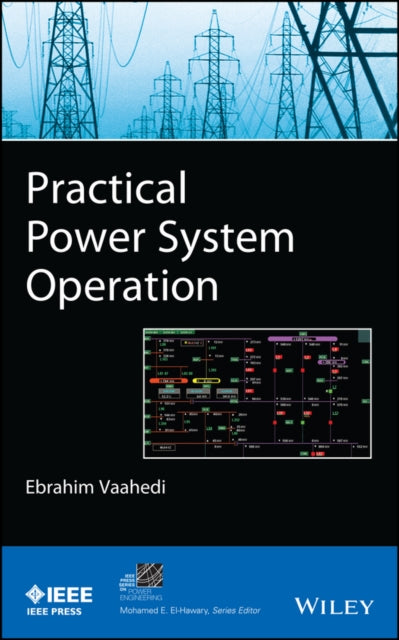 Book cover of: Practical Power System Operation. By: Ebrahim Vaahedi