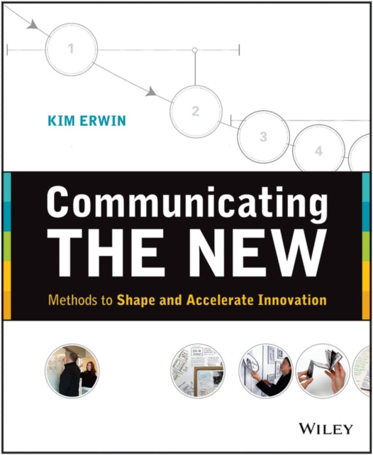 Book cover of: Communicating The New. By: Kim Erwin