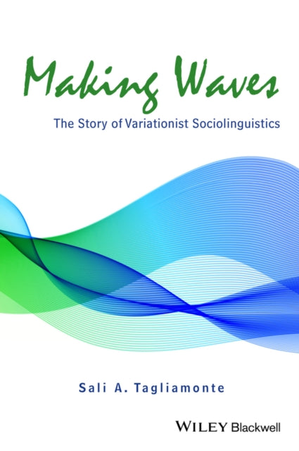 Book cover of: Making Waves. By: Sali A. Tagliamonte