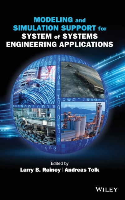 Book cover of: Modeling and Simulation Support for System of Systems Engineering Applications. By: Larry B. Rainey