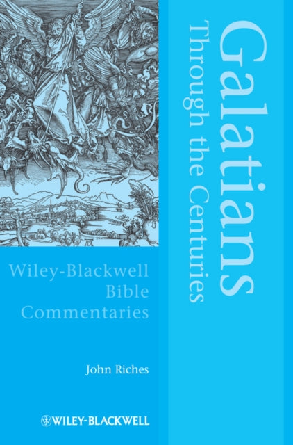 Book cover of: Galatians Through the Centuries. By: John Kenneth Riches