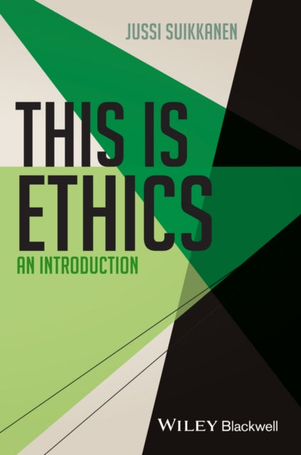 Book cover of: This Is Ethics. By: Jussi Suikkanen