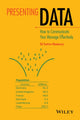 Book cover of: Presenting Data: How to Communicate Your Message Effectively. By: Ed Swires-Hennessy