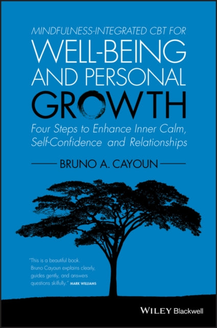 Book cover of: Mindfulness-integrated CBT for Well-being and Personal Growth. By: Bruno A. Cayoun