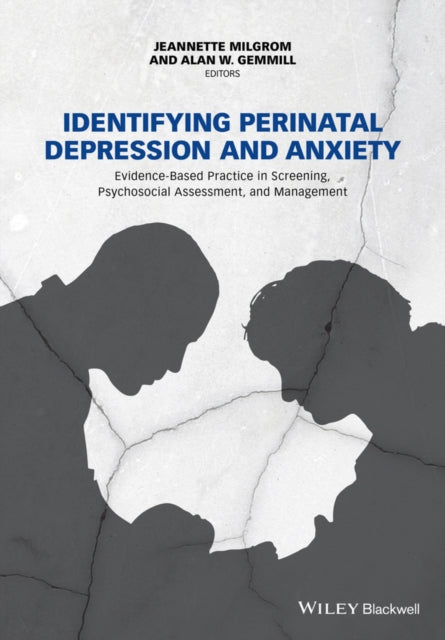 Book cover of: Identifying Perinatal Depression and Anxiety. By: Jeannette Milgrom