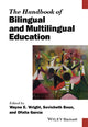 Book cover of: Handbook of Bilingual and Multilingual Education. By: Wayne E. Wright
