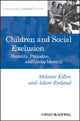 Book cover of: Children and Social Exclusion. By: Melanie Killen