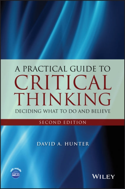Book cover of: Practical Guide to Critical Thinking. By: David A. Hunter