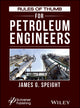 Book cover of: Rules of Thumb for Petroleum Engineers. By: James G. Speight