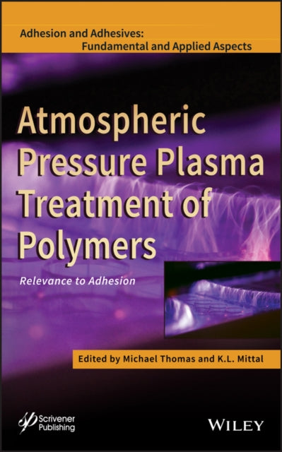 Book cover of: Atmospheric Pressure Plasma Treatment of Polymers. By: Michael Thomas