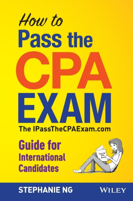 How to Pass the CPA Exam – The IPassTheCPAExam.com Guide for International Candidates