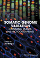 Book cover of: Somatic Genome Variation. By: Xiu-Qing Li