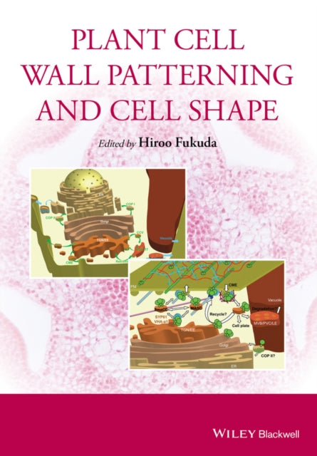 Book cover of: Plant Cell Wall Patterning and Cell Shape. By: H Fukuda
