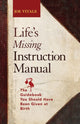 Book cover of: Life's Missing Instruction Manual. By: Joe Vitale