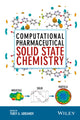 Book cover of: Computational Pharmaceutical Solid State Chemistry. By: Yuriy A. Abramov