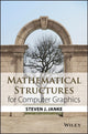 Book cover of: Mathematical Structures for Computer Graphics. By: Steven J. Janke