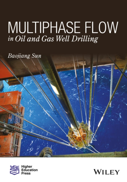 Book cover of: Multiphase Flow in Oil and Gas Well Drilling. By: Baojiang Sun