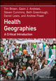 Book cover of: Health Geographies. By: Tim Brown