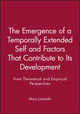 Book cover of: Emergence of a Temporally Extended Self and Factors That Contribute to Its Development. By: Mary Lazaridis
