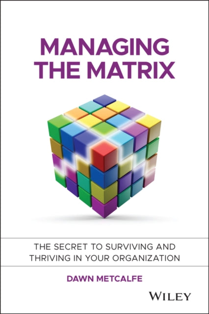 Book cover of: Managing the Matrix. By: Dawn Metcalfe