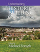 Book cover of: Understanding Historic Building Conservation. By: Michael Forsyth