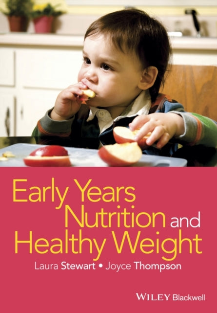 Book cover of: Early Years Nutrition and Healthy Weight. By: Laura Stewart