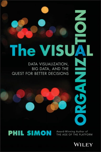 Book cover of: Visual Organization. By: Phil Simon