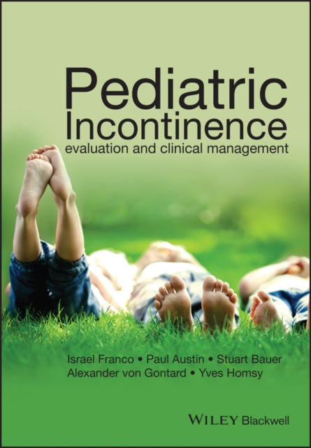 Book cover of: Pediatric Incontinence. By: Israel Franco