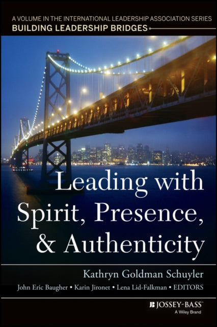 Book cover of: Leading with Spirit, Presence, and Authenticity