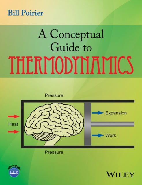 Book cover of: Conceptual Guide to Thermodynamics. By: Bill Poirier