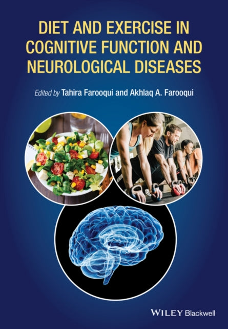 Book cover of: Diet and Exercise in Cognitive Function and Neurological Diseases. By: Akhlaq A. Farooqui