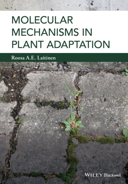 Book cover of: Molecular Mechanisms in Plant Adaptation. By: Roosa Laitinen