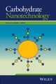 Book cover of: Carbohydrate Nanotechnology. By: Keith J. Stine