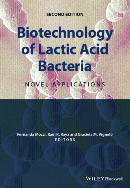 Book cover of: Biotechnology of Lactic Acid Bacteria
