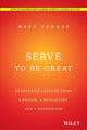 Book cover of: Serve to Be Great. By: Matt Tenney