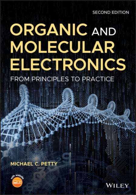 Book cover of: Organic and Molecular Electronics. By: Michael C. Petty
