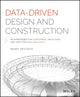 Book cover of: Data-Driven Design and Construction. By: Randy Deutsch