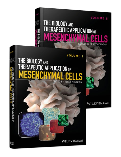 Book cover of: Biology and Therapeutic Application of Mesenchymal Cells, 2 Volume Set. By: Kerry Atkinson