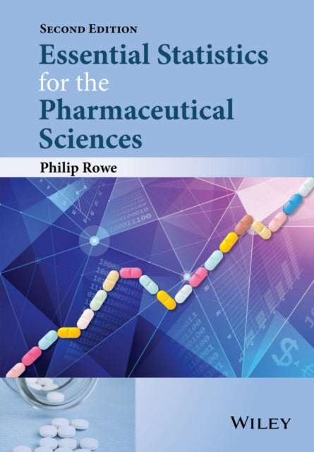 Book cover of: Essential Statistics for the Pharmaceutical Sciences. By: Philip Rowe