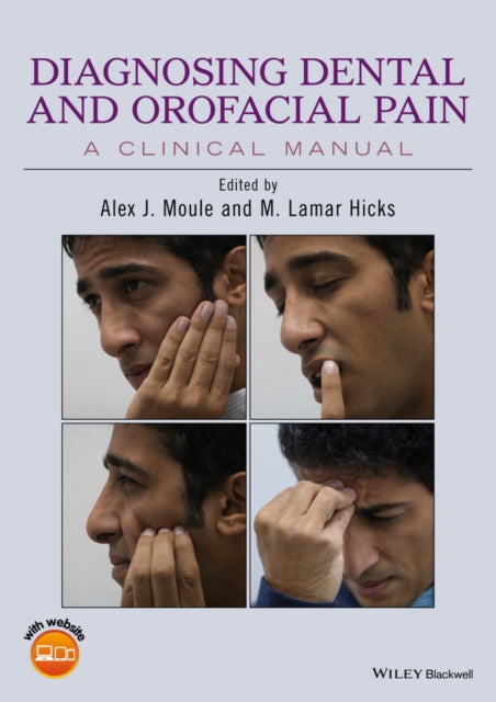 Book cover of: Diagnosing Dental and Orofacial Pain. By: Alex J. Moule
