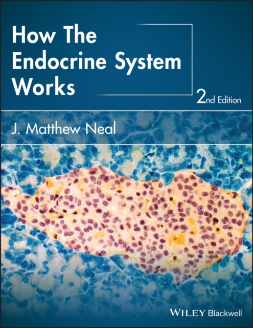 Book cover of: How the Endocrine System Works. By: J. Matthew Neal