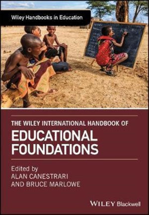 Wiley International Handbook of Educational Foundations