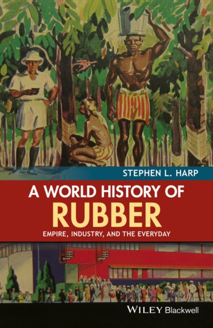 Book cover of: World History of Rubber