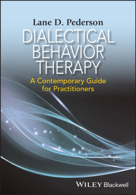 Book cover of: Dialectical Behavior Therapy. By: Lane D. Pederson