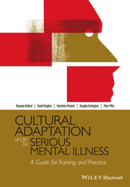 Book cover of: Cultural Adaptation of CBT for Serious Mental Illness. By: Shanaya Rathod