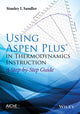 Book cover of: Using Aspen Plus in Thermodynamics Instruction. By: Stanley I. Sandler