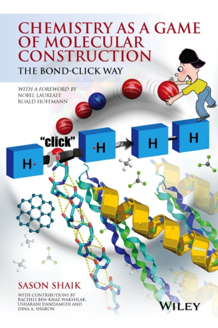 Book cover of: Chemistry as a Game of Molecular Construction. By: Sason Shaik