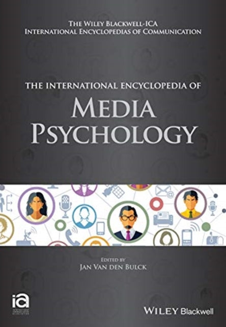 Book cover of: International Encyclopedia of Media Psychology, 3 Volume Set. By: Jan Van den Bulck