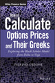 Book cover of: How to Calculate Options Prices and Their Greeks. By: Pierino Ursone