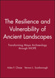Book cover of: Resilience and Vulnerability of Ancient Landscapes. By: Arlen F. Chase